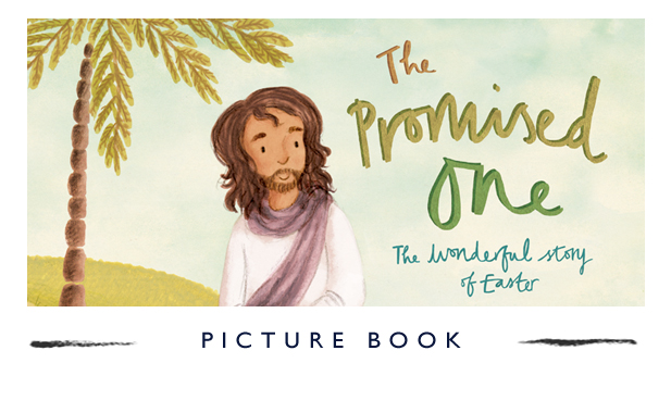 The Promised One - the wonderful story of Easter